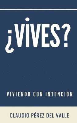 Claudio Perez del Valle, CLAUDIO PEREZ DEL VALLE - ¿Vives?, Inbunden