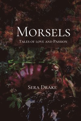 bokomslag Morsels: Tales of Love and Passion