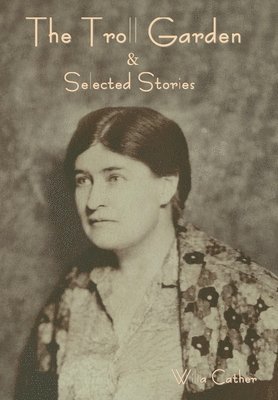 Troll Garden and Selected Stories