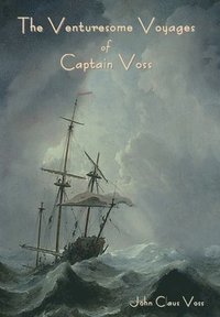 bokomslag The Venturesome Voyages of Captain Voss