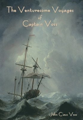 bokomslag The Venturesome Voyages of Captain Voss