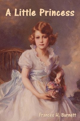 Frances H Burnett, Frances H. Burnett, H. Burnett, Frances - Little Princess, Häftad