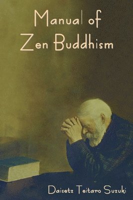 bokomslag Manual of Zen Buddhism