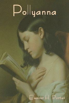 Eleanor H Porter, Eleanor H. Porter, H. Porter, Eleanor - Pollyanna, Häftad