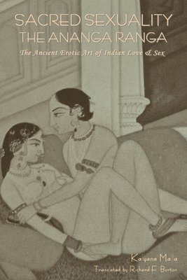 Kalyana Malla - Sacred Sexuality, Häftad