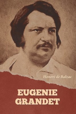 Honoré de Balzac - Eugenie Grandet, Häftad