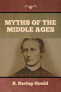 bokomslag Myths of the Middle Ages
