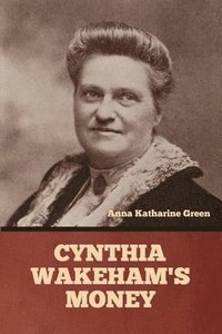 bokomslag Cynthia Wakeham's Money