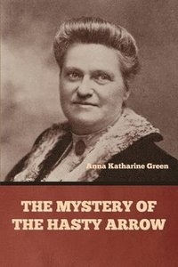 bokomslag Mystery of the Hasty Arrow