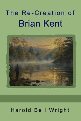 Harold Bell Wright - Re-Creation of Brian Kent, Häftad