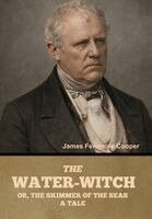 James Fenimore Cooper - Water-Witch; Or, the Skimmer of the Seas, Inbunden