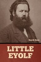 Henrik Johan Ibsen - Little Eyolf, Häftad