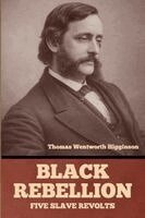 Thomas Wentworth Higginson - Black Rebellion, Häftad
