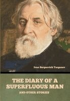 Ivan Sergeevich Turgenev - diary of a superfluous man, and other stories, Inbunden