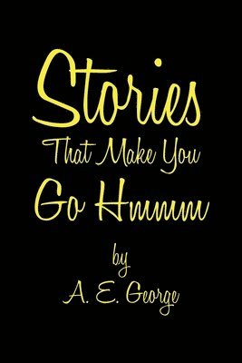 A E George - Stories That Make You Go Hmmm, Häftad. Tillgänglighet: Lägg i varukorg