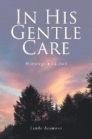 In His Gentle Care 1