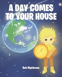 bokomslag Day Comes to Your House