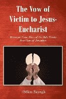 bokomslag The Vow of Victim to Jesus-Eucharist