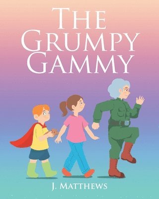 The Grumpy Gammy 1