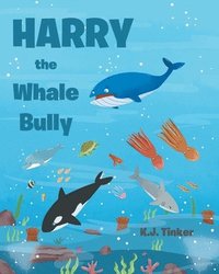 bokomslag Harry the Whale Bully