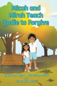 bokomslag Micah and Mirah Teach Sadie to Forgive