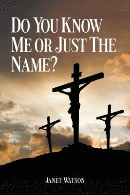 Janet Watson, Watson,Janet, - Do You Know Me or Just the Name?, Häftad