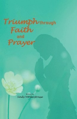 Triumph through Faith and Prayer 1