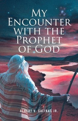 My Encounter with the Prophet of God 1