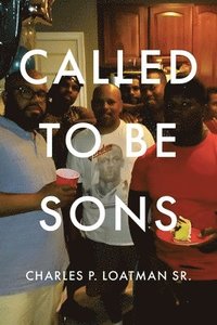 bokomslag Called to Be Sons