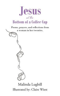 Jesus at the Bottom of a Coffee Cup 1