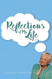 bokomslag Reflections of My Life