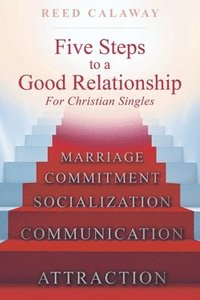 bokomslag Five Steps To A Good Relationship