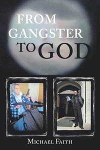 bokomslag From Gangster to God