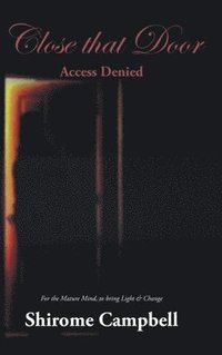 bokomslag Close that Door: Access Denied