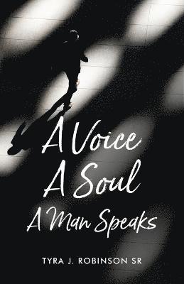 bokomslag Voice A Soul A Man Speaks