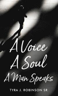 bokomslag Voice A Soul A Man Speaks