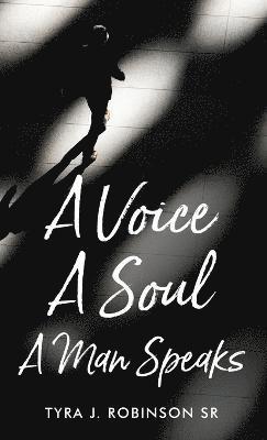 bokomslag Voice A Soul A Man Speaks