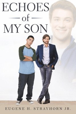 Eugene H Strayhorn Jr, Jr. Strayhorn, Eugene H., Eugene H. Strayhorn Jr. - Echoes of My Son, Häftad
