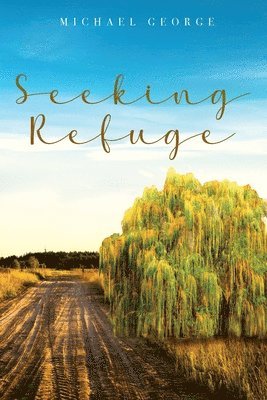 Michael George, Michael , George - Seeking Refuge, Häftad