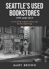 bokomslag Seattle's Used Bookstores 1999 and 2019