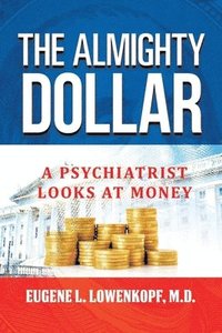 bokomslag The Almighty Dollar
