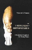 Vincent J Tomeo, Vincent J. Tomeo - Usefulness of Hippopotamus, Häftad