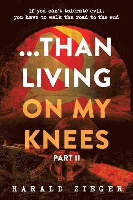 ...Than Living On My Knees - Part 2 1