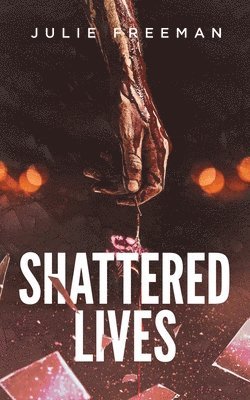 Shattered Lives 1