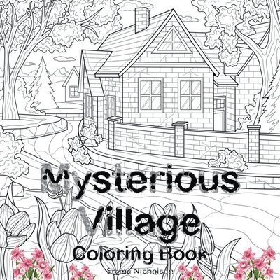 Mysterious Village Coloring Book 1