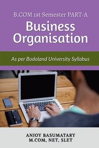 bokomslag Guide Book for Business Organization as Per Bodoland University Syllabus