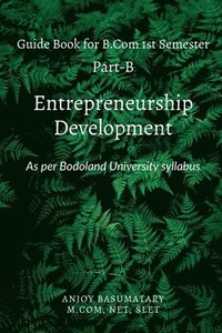 bokomslag Gudie Book for B.Com 1st Semester Entrepreneurship Development