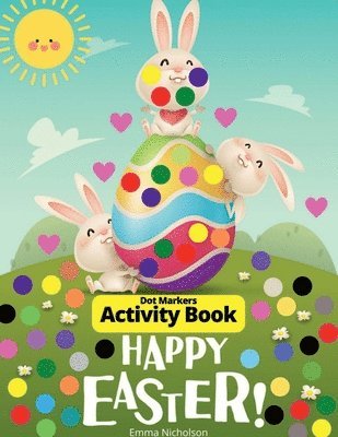 bokomslag Easter Dot Markers Activity Book for Toddlers, Preschool, Kids