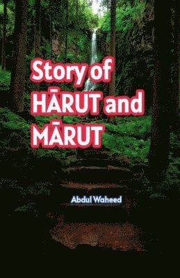 Story of HĀRUT and MĀRUT