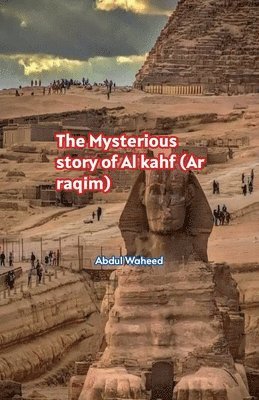 bokomslag The Mysterious story of Al kahf (Ar raqim)